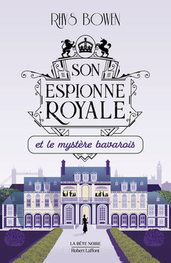 Son Espionne royale et le mystère bavarois - Tome 2