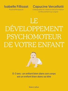 Le développement psychomoteur de votre enfant