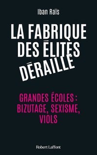la fabrique des élites déraille