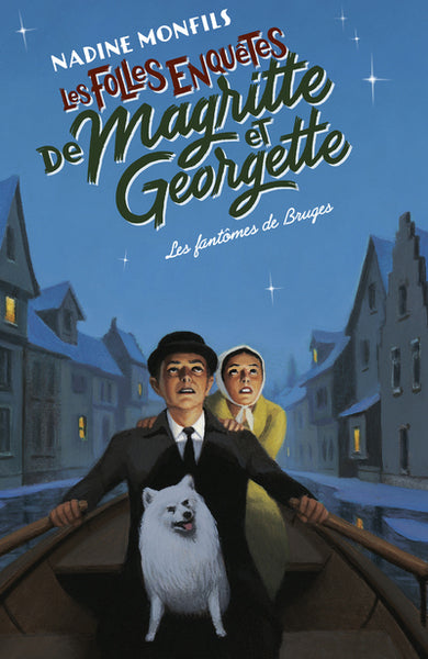 Les folles enquêtes de Magritte et Georgette - Les Fantômes de Bruges