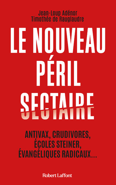 Le Nouveau péril sectaire