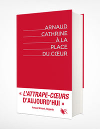 A la place du coeur - Edition intégrale collector