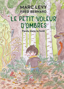 Le petit voleur d'ombres - Tome 2 Perdu dans la forêt