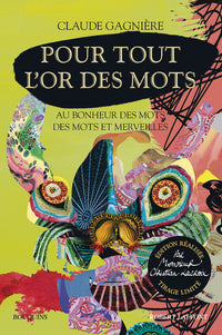 Pour tout l'or des mots au bonheur des mots, des mots et des merveilles
