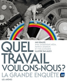 Quel travail voulons-nous ?