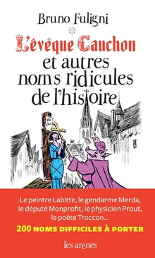 L'évêque Cauchon et autres noms ridicules de l'Histoire