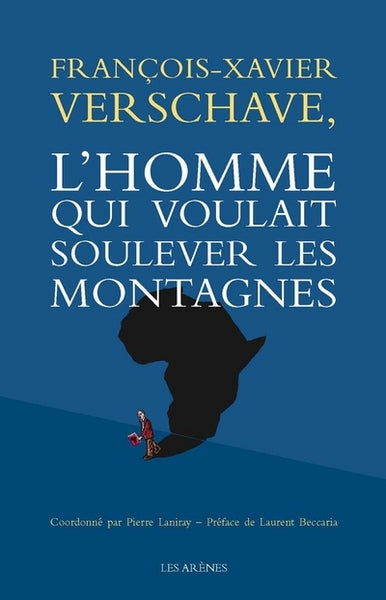 L'homme qui voulait soulever les montagnes