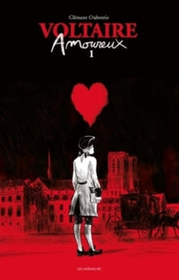 Voltaire amoureux - tome 1