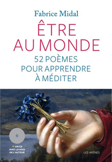 Etre au monde : méditer avec la poésie
