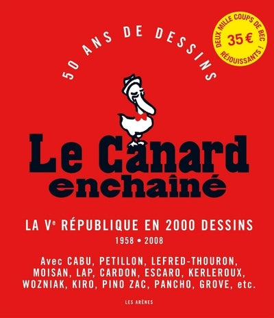 Le Canard enchaîné broché - La Ve République en 2000 dessins 1958-2008