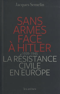 sans armes face à hitler