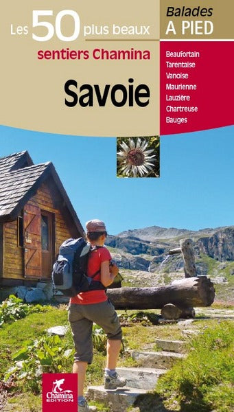 SAVOIE LES 50 PLUS BEAUX SENTIERS