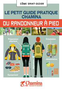 Le petit guide pratique Chamina du randonneur à pied