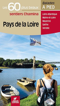PAYS DE LA LOIRE LES 60 PLUS BEAUX SENTIERS