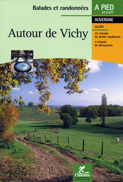 AUTOUR DE VICHY BALADES ET RANDO A PIED & VTT