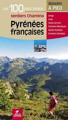 Pyrenees francaises les 100 plus beaux sentiers