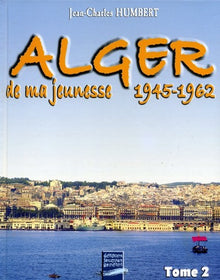 Alger de ma jeunesse, tome 2