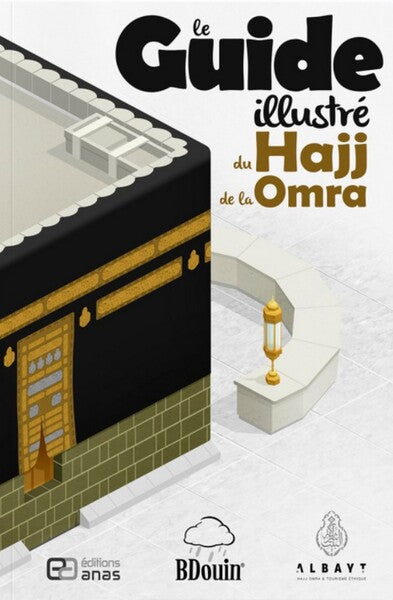 Guide illustré du Hajj et de la Umra