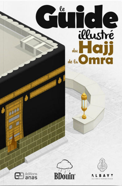 Guide illustré du Hajj et de la Umra