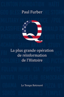 Q, LA PLUS GRANDE OPÉRATION DE RÉINFORMATION DE L'HISTOIRE