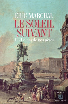 Le soleil suivant - Tome 3 Le Pas de nos pères