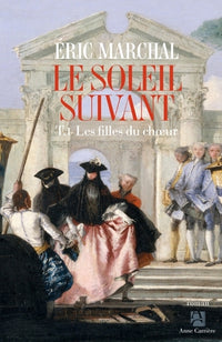 Le Soleil suivant - Tome 1 Les filles du choeur