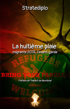La huitième plaie migrants 2015, l'avant-garde