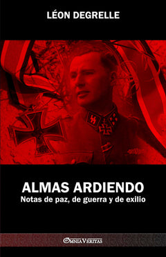 Almas Ardiendo: Notas de paz, de guerra y de exilio