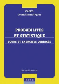 Capes de mathématiques - Probabilités et statistique - Cours et exercices corrigés