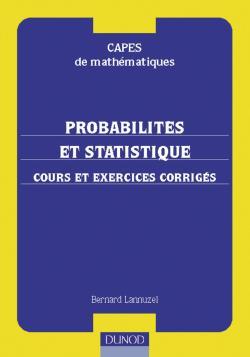 Capes de mathématiques - Probabilités et statistique - Cours et exercices corrigés