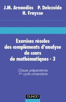 Exercices résolus du cours de mathématiques - Tome 3