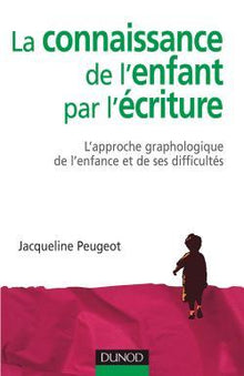 La connaissance de l'enfant par l'écriture