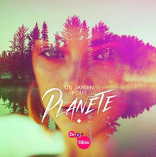 Un jardin pour la planète: Livrets Ze Bible