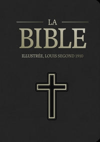 Bible Segond 1910: Illustrée