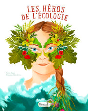 Les héros de l'écologie
