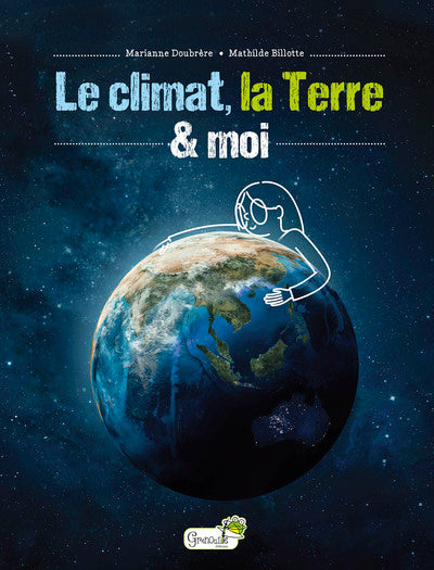 Le climat, la Terre et moi