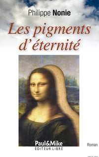 Les pigments d'éternité