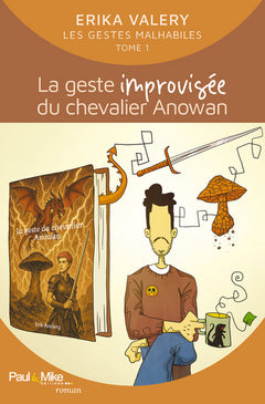 La geste improvisée du chevalier Anowan