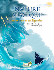 Nature magique : ses secrets et ses légendes