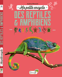 Ma petite encyclo des reptiles et amphibiens