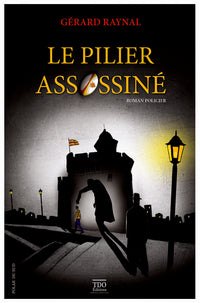 LE PILIER ASSASSINÉ