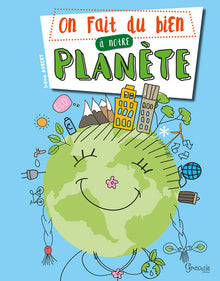 On fait du bien à notre planète
