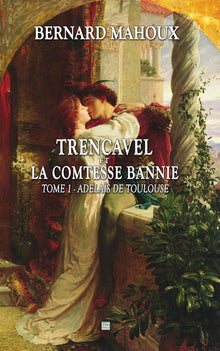 La malédiction des Trencavel - Tome 1