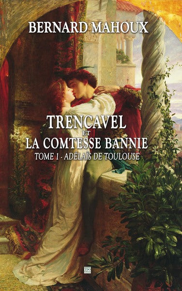 La malédiction des Trencavel - Tome 1