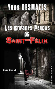 Les enfants perdus de Saint Felix