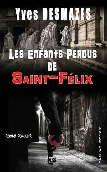 Les enfants perdus de Saint Felix