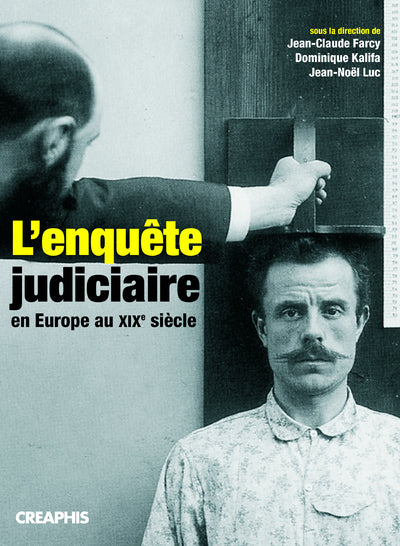 L'enquête judiciaire au XIXe siècle