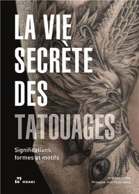 La vie secrète des tatouages