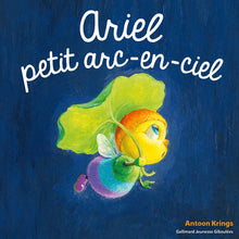 Les Drôles de Petites Bêtes - Ariel, petit arc-en ciel
