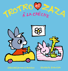 Trotro et Zaza à la crèche